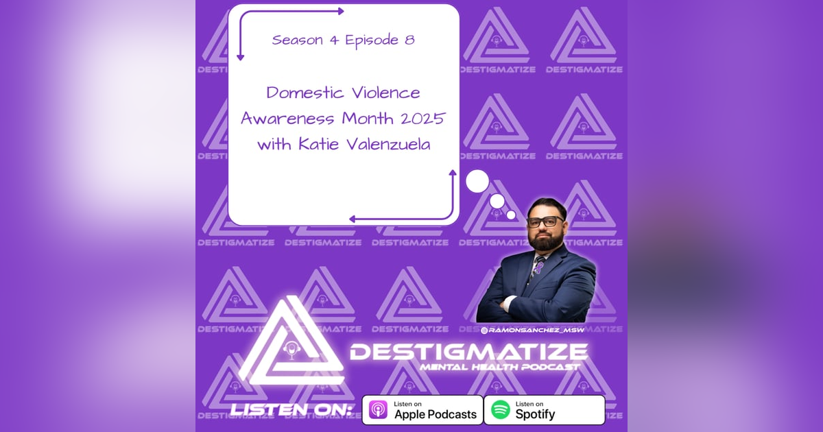 Season 4 Episode 8 - Domestic Violence Awareness Month 2025 with Katie Valenzuela (Ep.55) Season 4 Episode 8 - Domestic Violence Awareness Month 2025 with Katie Valenzuela (Ep.55)