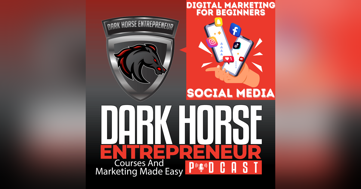 EP 411 Digital Marketing For Beginners Social Media Marketing EP 411 Digital Marketing For Beginners Social Media Marketing