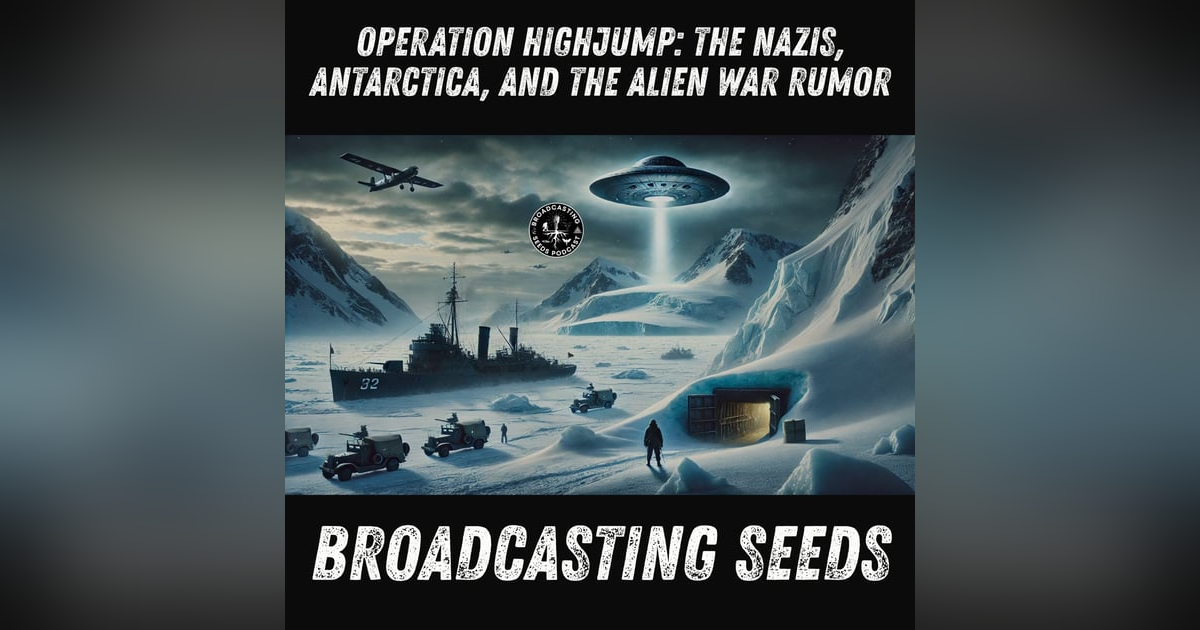 Operation Highjump: The Nazis, Antarctica, and the Alien War Rumor Operation Highjump: The Nazis, Antarctica, and the Alien War Rumor