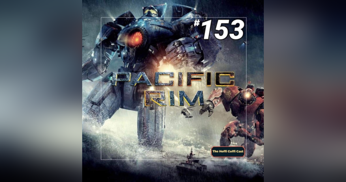 153 - Pacific Rim (2013) 153 - Pacific Rim (2013)