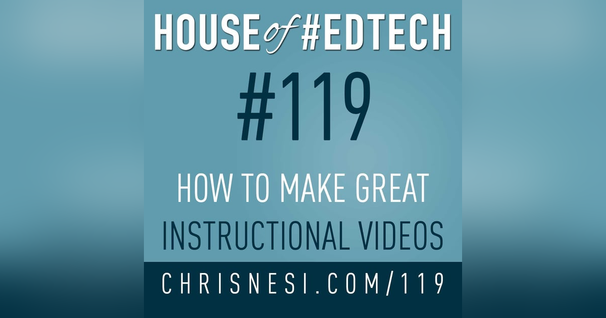 How To Make Great Instructional Videos - HoET119 How To Make Great Instructional Videos - HoET119