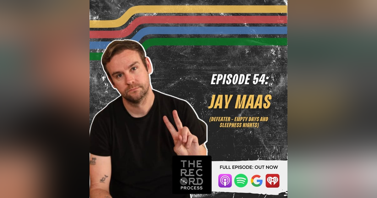 EP. 54 - More Than Just A Concept Album: Jay Maas Explains What Makes Defeater's 2nd LP Resonate So Heavily EP. 54 - More Than Just A Concept Album: Jay Maas Explains What Makes Defeater's 2nd LP Resonate So Heavily