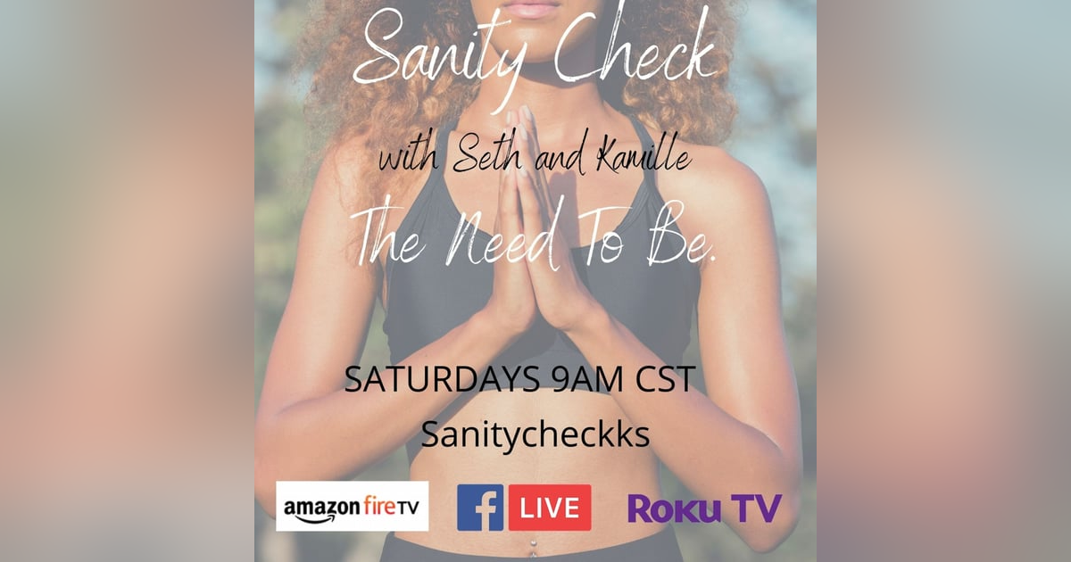 Sanity Check - A Need to Be Sanity Check - A Need to Be