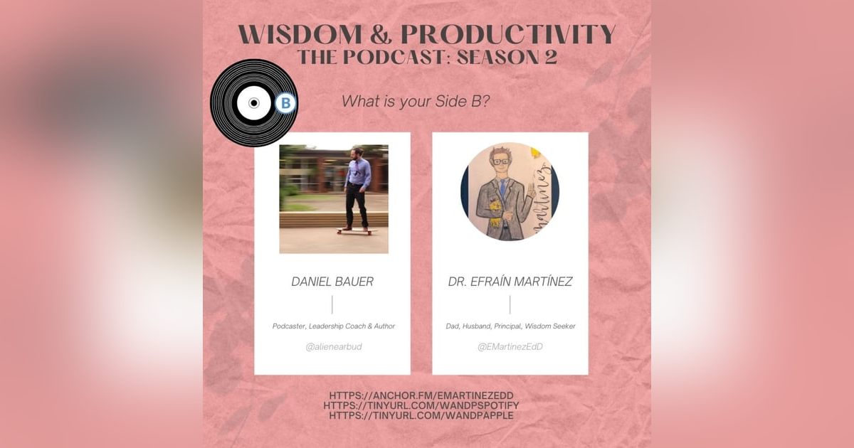 S2:E21: “Interviewing Daniel Bauer, Podcaster, Leadership Coach & Author” S2:E21: “Interviewing Daniel Bauer, Podcaster, Leadership Coach & Author”