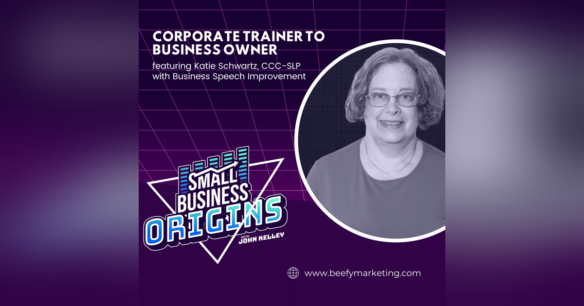 Corporate Trainer to Business Owner featuring Katie Schwartz, CCC-SLP with Business Speech Improvement Corporate Trainer to Business Owner featuring Katie Schwartz, CCC-SLP with Business Speech Improvement