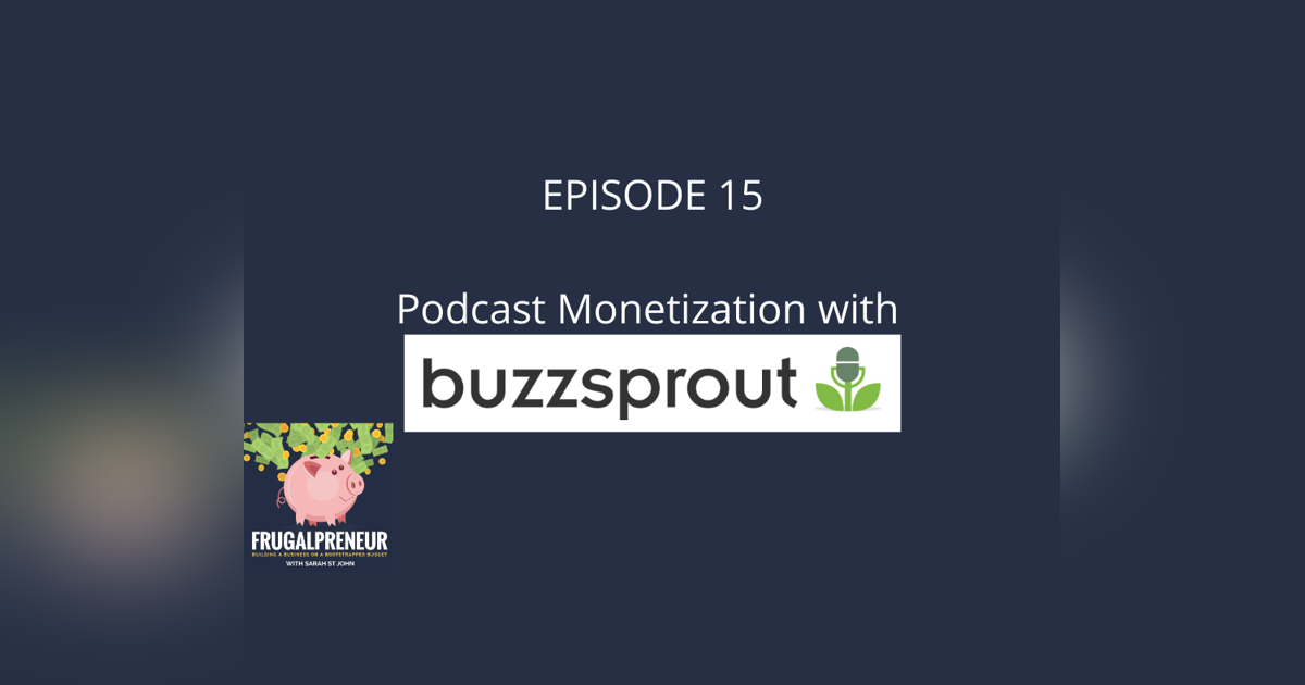 Podcast Monetization with Buzzsprout Podcast Monetization with Buzzsprout