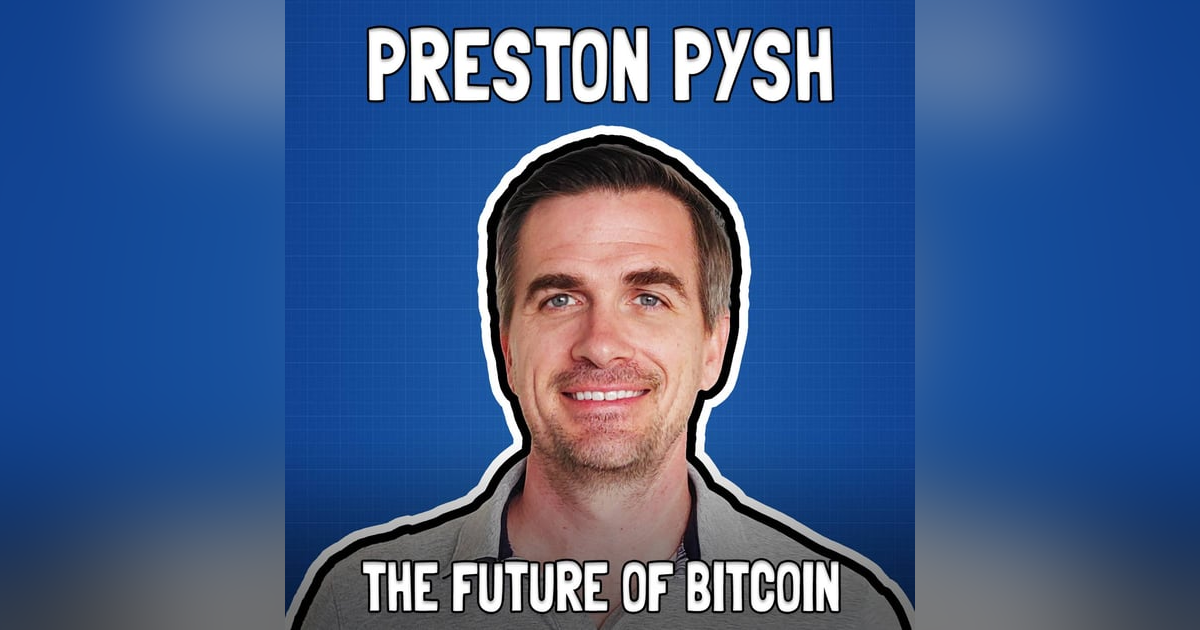 The Future of Bitcoin with Preston Pysh: MicroStrategy, ETFs, and More - FFS #94 The Future of Bitcoin with Preston Pysh: MicroStrategy, ETFs, and More - FFS #94