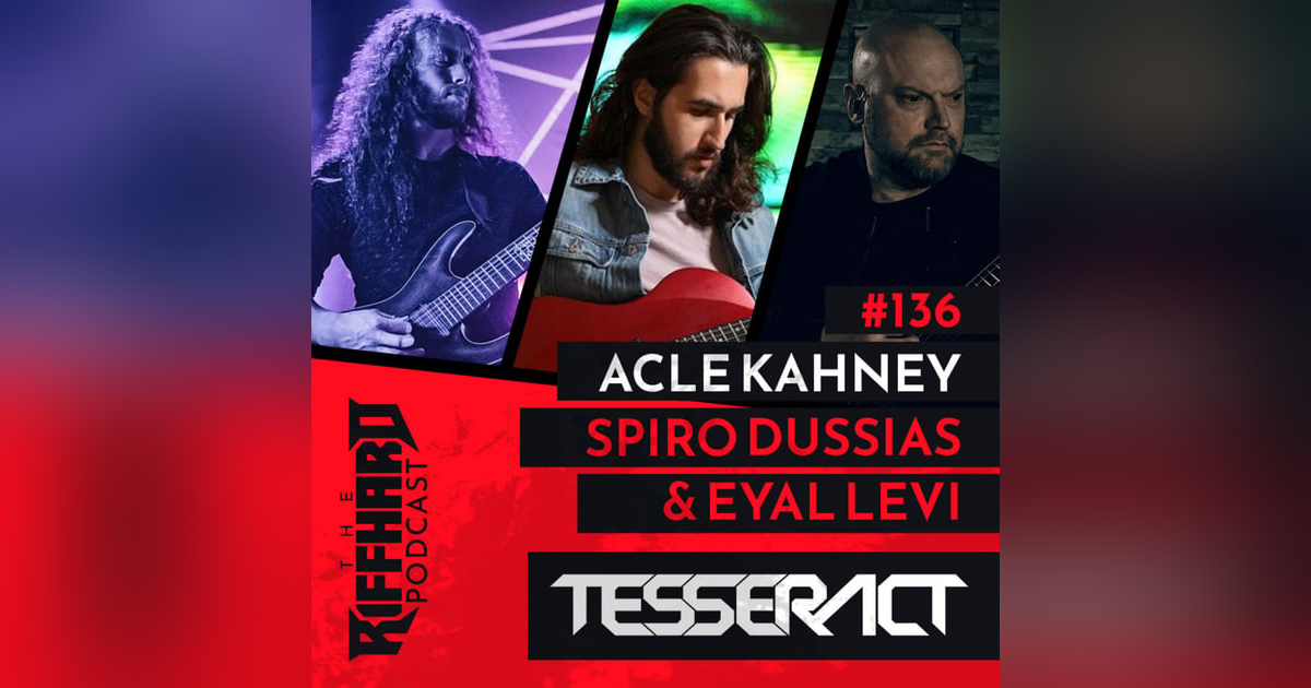 EP 136 | TESSERACT: Getting hosed by gear, prog metal song structures, the Dolby Atmos debate (Acle Kahney) EP 136 | TESSERACT: Getting hosed by gear, prog metal song structures, the Dolby Atmos debate (Acle Kahney)