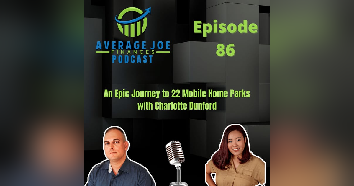 86. An Epic Journey to 22 Mobile Home Parks with Charlotte Dunford 86. An Epic Journey to 22 Mobile Home Parks with Charlotte Dunford