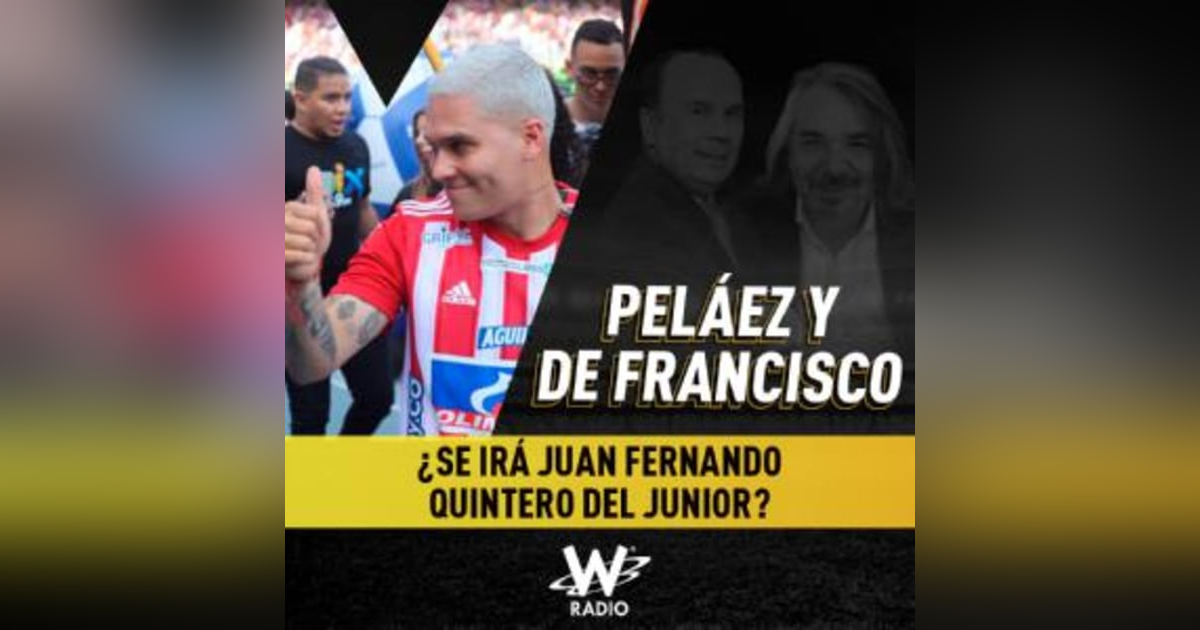 ¿Se irá Juan Fernando Quintero del Junior? ¿Se irá Juan Fernando Quintero del Junior?