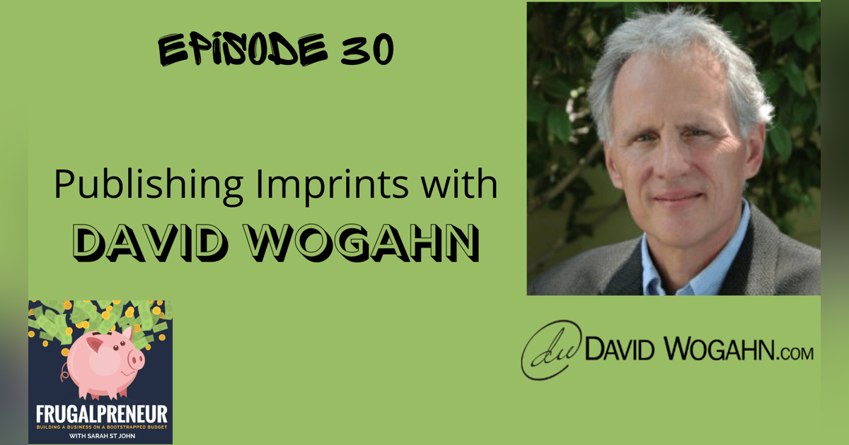 Publishing Imprints with David Wogahn of Author Imprints Publishing Imprints with David Wogahn of Author Imprints