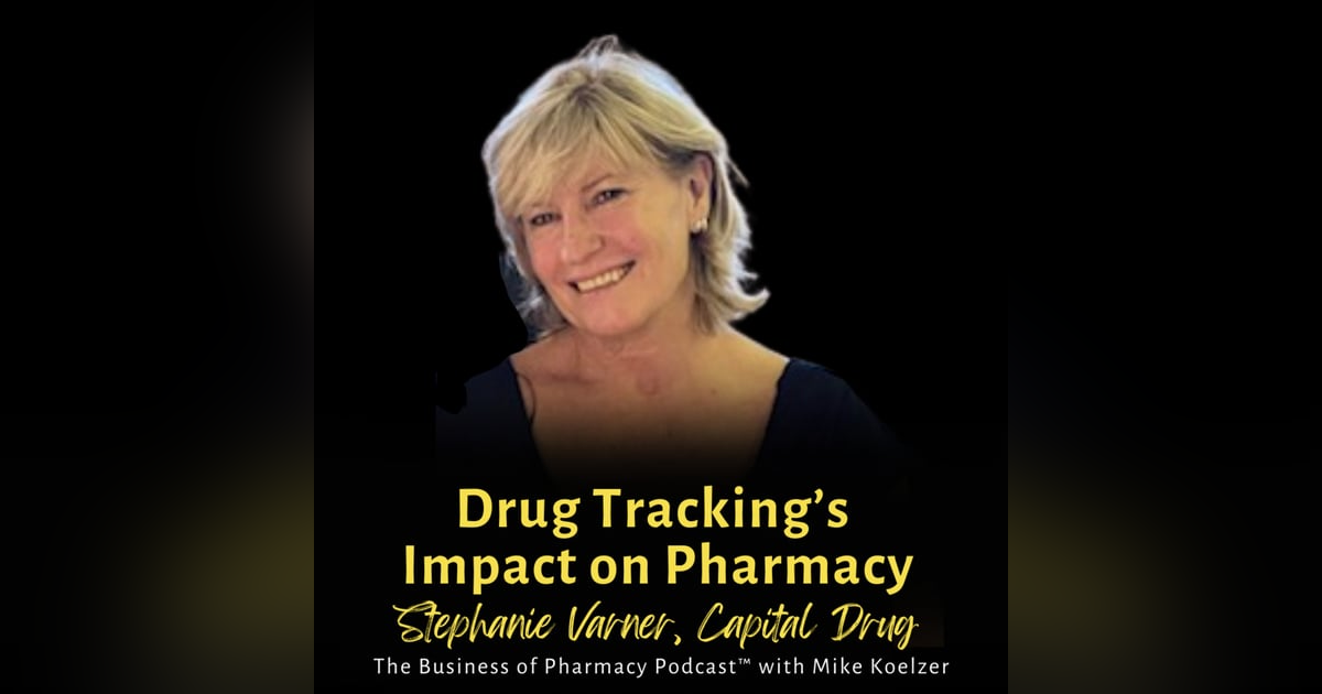 Drug Tracking's Impact on Pharmacy | Stephanie Varner, Capital Drug Drug Tracking's Impact on Pharmacy | Stephanie Varner, Capital Drug