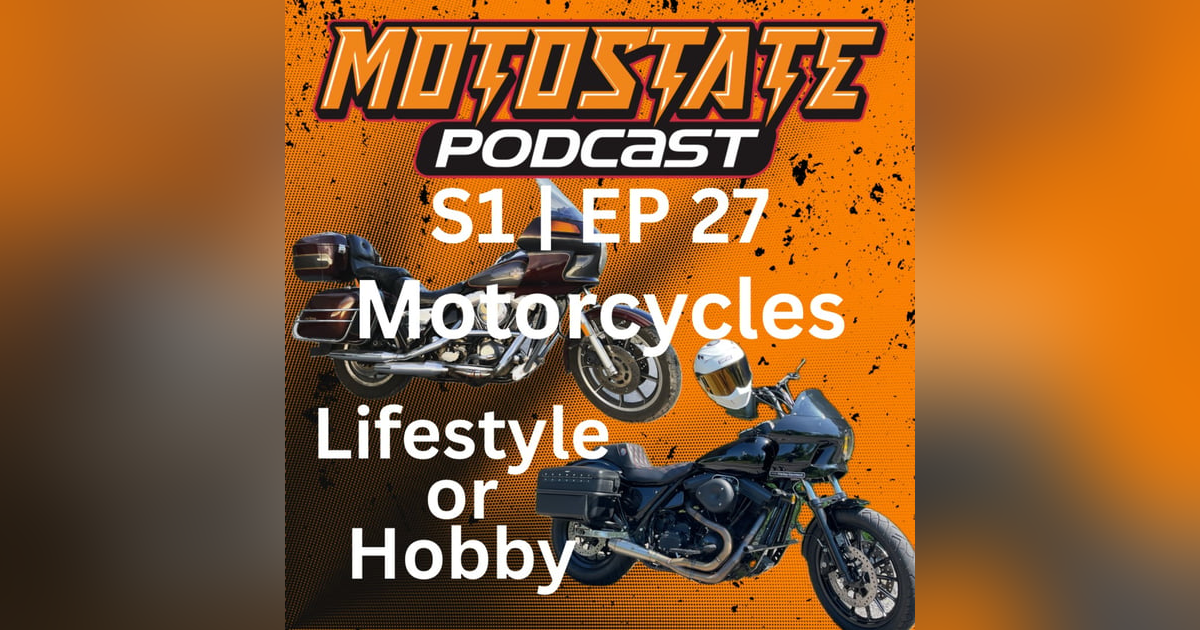 Motorcycles: Lifestyle or Hobby Motorcycles: Lifestyle or Hobby