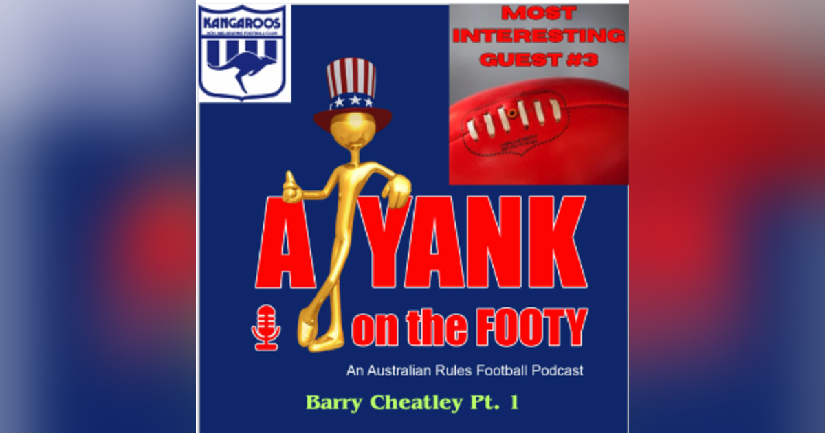 355 - Most Interesting Guest #3, Barry Cheatley (Part 1) 355 - Most Interesting Guest #3, Barry Cheatley (Part 1)