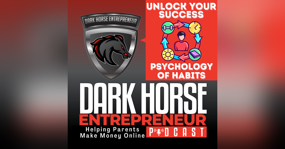 EP 485 Unlock Your Success The Psychology of Habits and the Power of Transformation EP 485 Unlock Your Success The Psychology of Habits and the Power of Transformation