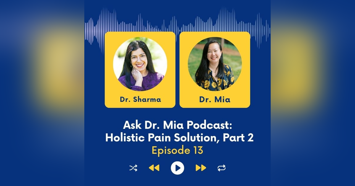 Microboosts to Feel Better: Holistic Pain Solutions with Dr. Sharma Part 2 Microboosts to Feel Better: Holistic Pain Solutions with Dr. Sharma Part 2