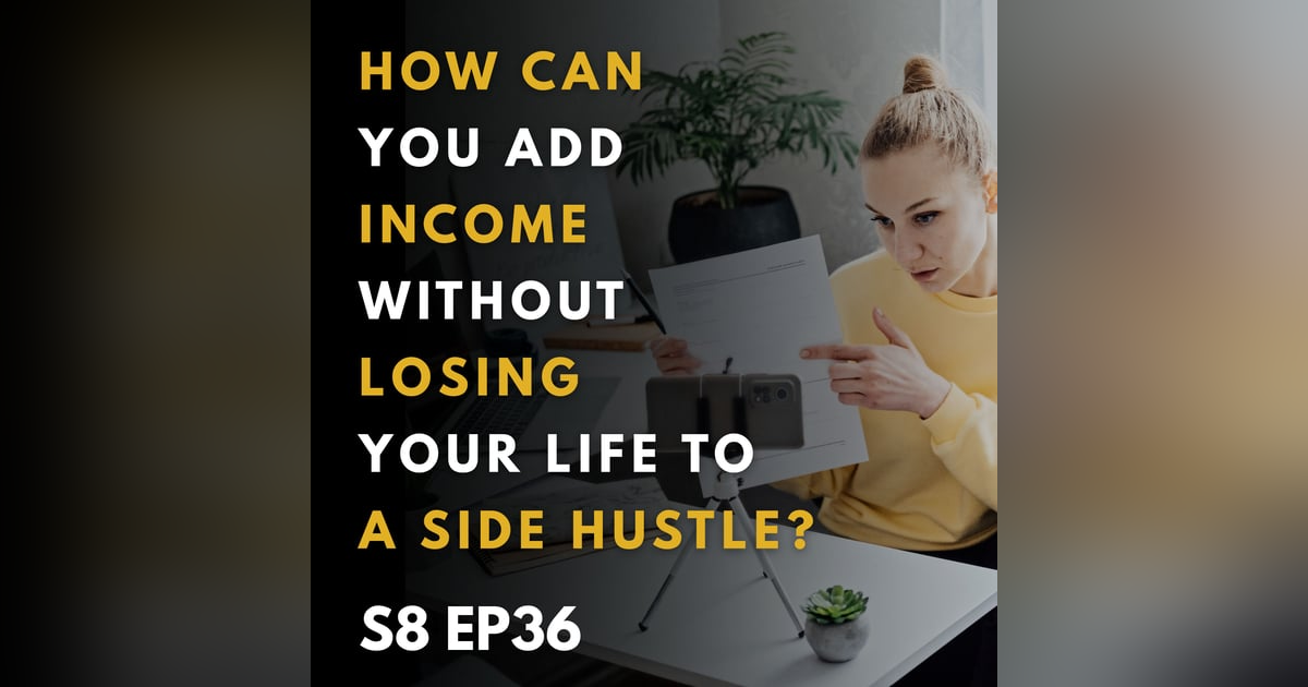How Can You Add Income Without Losing Your Life to a Side Hustle? How Can You Add Income Without Losing Your Life to a Side Hustle?
