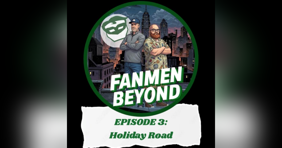 FANMEN Beyond: Episode 3: Holiday Road FANMEN Beyond: Episode 3: Holiday Road
