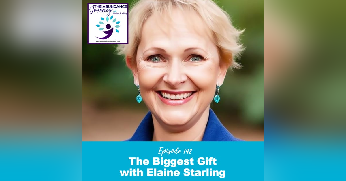 The Biggest Gift with Elaine Starling The Biggest Gift with Elaine Starling