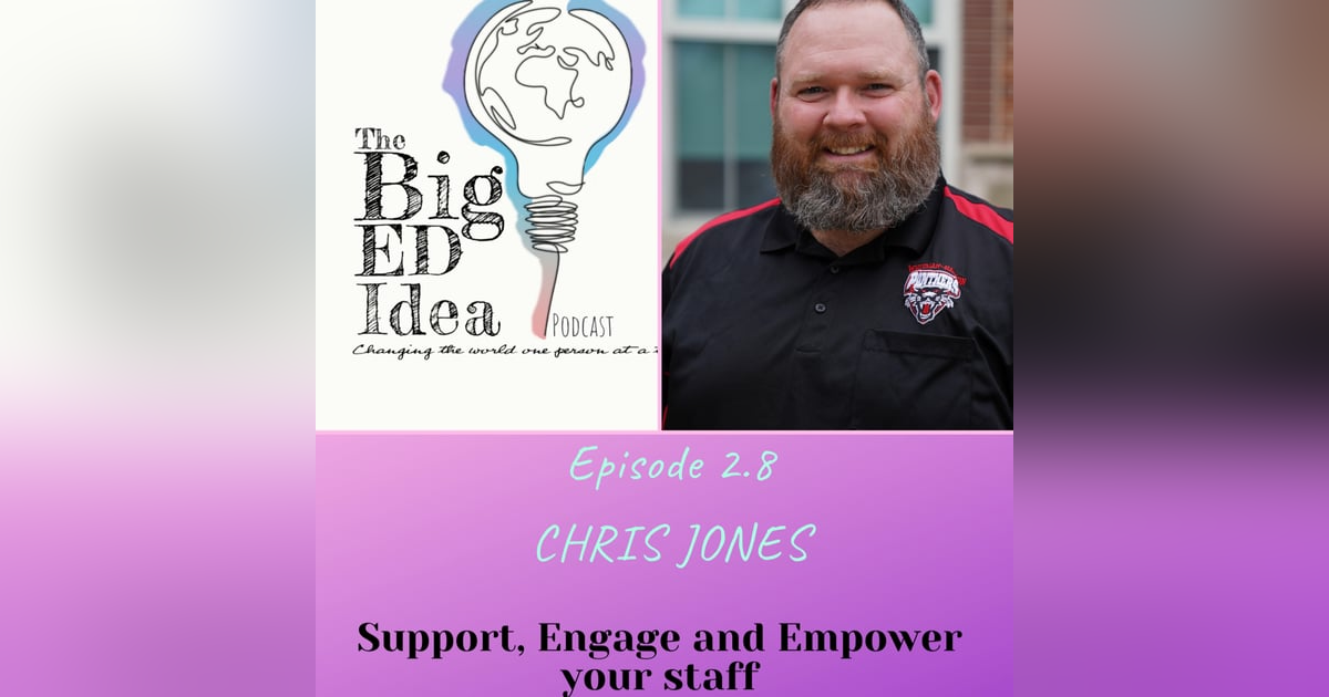 Episode 2.8 with Chris Jones: Support, Engage and Empower your staff! Episode 2.8 with Chris Jones: Support, Engage and Empower your staff!