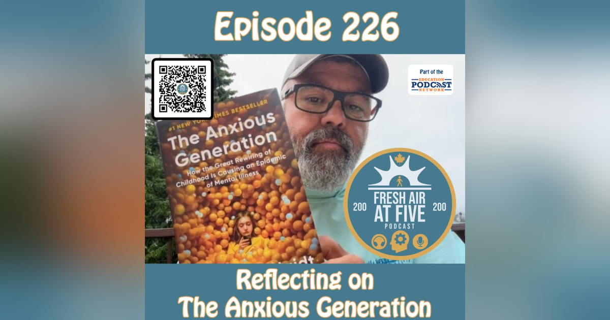Reflecting on The Anxious Generation - FAAF225 Reflecting on The Anxious Generation - FAAF225