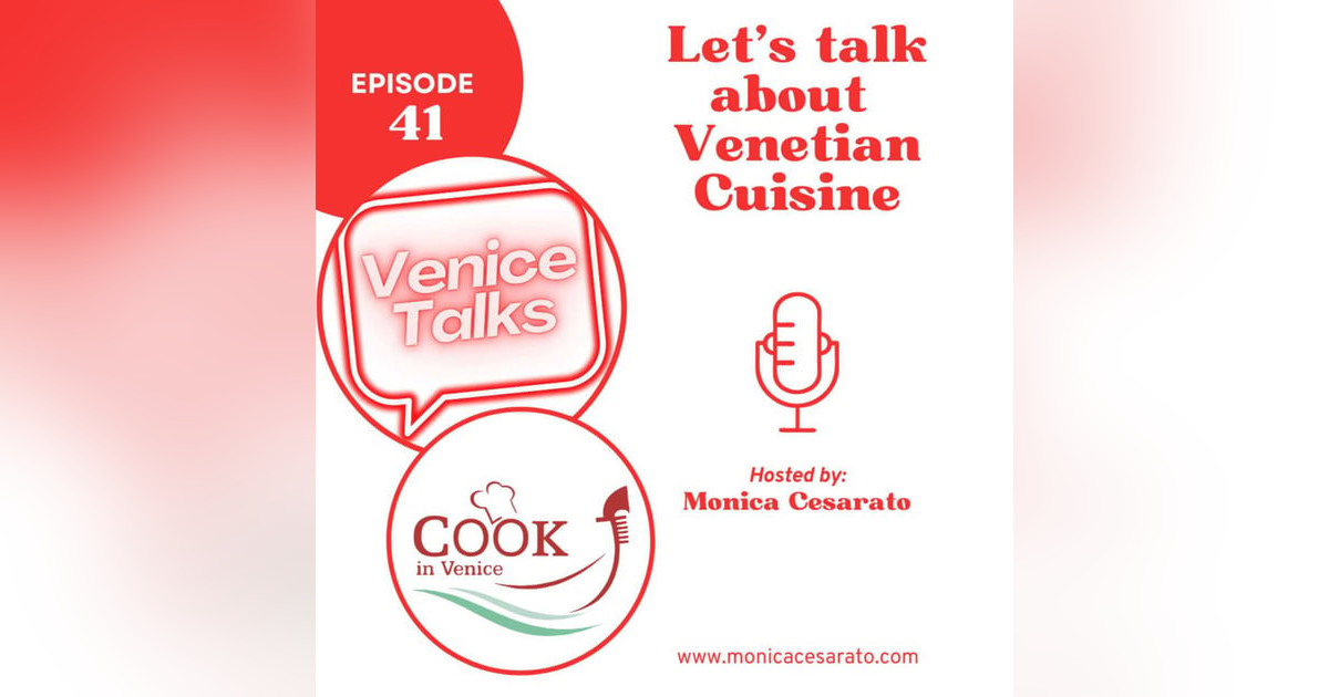 Ep.41 - Savoring Venice: A Culinary Journey Through the Heart of Venetian Cuisine. Let's talk about Venetian Cuisine and what to eat in Venice Ep.41 - Savoring Venice: A Culinary Journey Through the Heart of Venetian Cuisine. Let's talk about Venetian Cuisine and what to eat in Venice