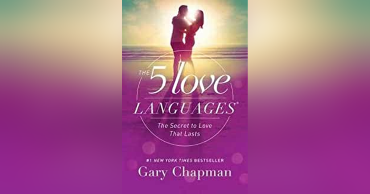 Gary Chapman- The 5 Love Languages Gary Chapman- The 5 Love Languages