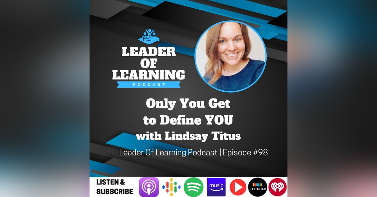 Only YOU Get to Define YOU with Lindsay Titus Only YOU Get to Define YOU with Lindsay Titus