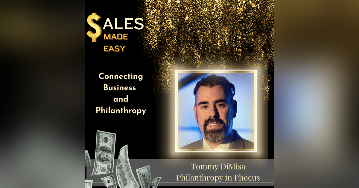Connecting Business  and Philanthropy With Tommy DiMisa Connecting Business  and Philanthropy With Tommy DiMisa
