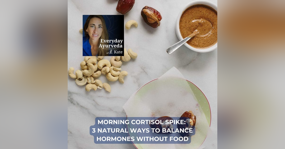 63. Morning Cortisol Spike: 3 Natural Ways to Balance Hormones Without Food 63. Morning Cortisol Spike: 3 Natural Ways to Balance Hormones Without Food