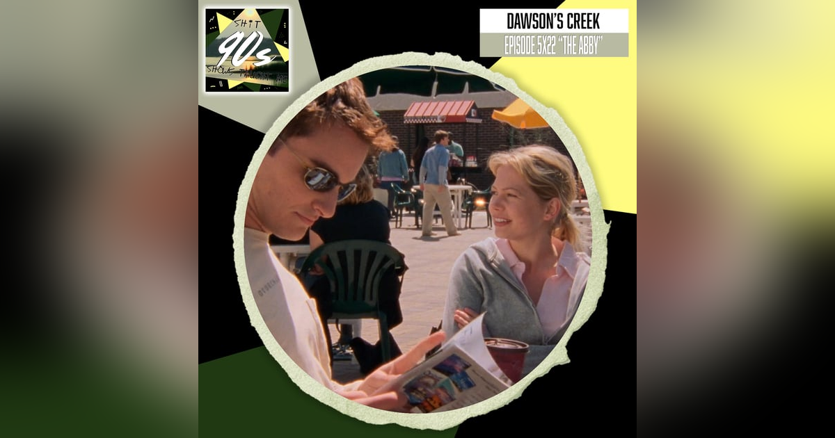 Dawson's Creek: Season 5 Episode 22 - The Abby Dawson's Creek: Season 5 Episode 22 - The Abby