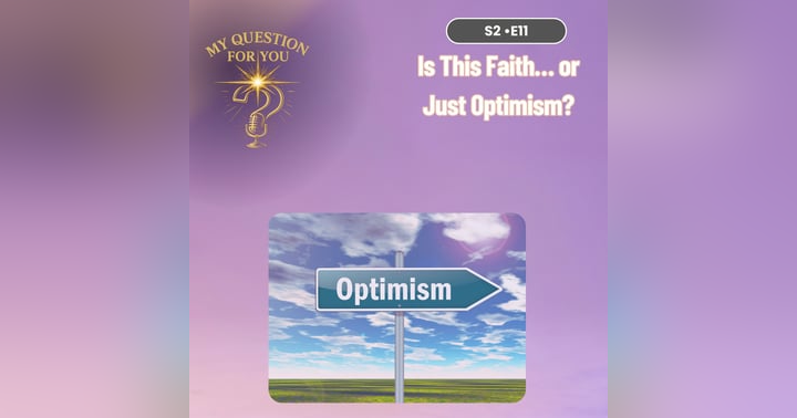 image for Faith vs Optimism: What Real Biblical Faith Actually Looks Like