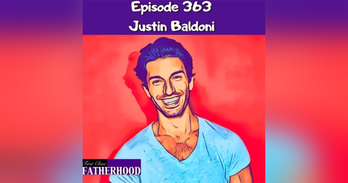 #363 Justin Baldoni #363 Justin Baldoni