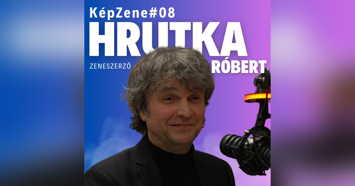 KépZene #08 Hrutka Róbert KépZene #08 Hrutka Róbert
