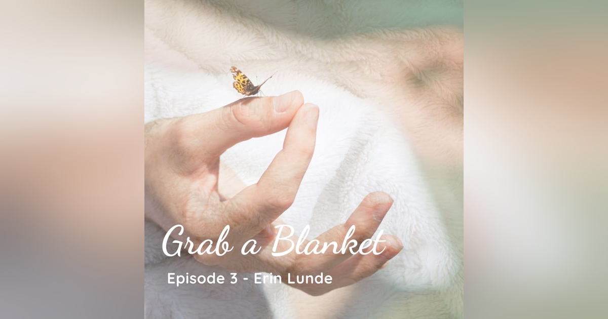Grab a Blanket - Erin Lunde (Writer) Grab a Blanket - Erin Lunde (Writer)