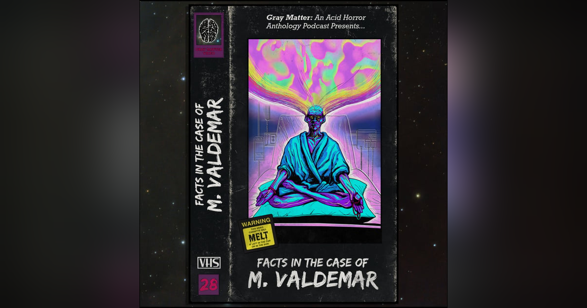 28 - Facts in the Case of M. Valdemar 28 - Facts in the Case of M. Valdemar