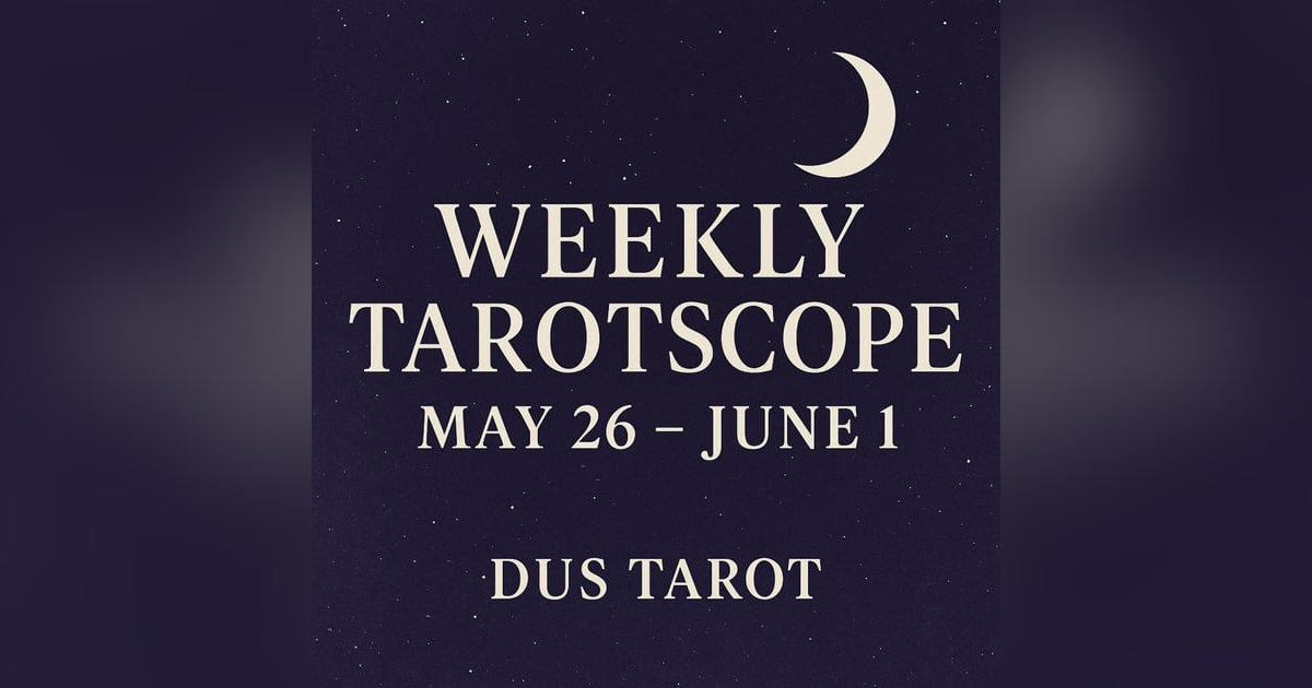 Tarotscopes - Weekly Tarotscope โ May 26โJune 1, 2025 ๐ | New Moon in Gemini + Tarot & Astrology for All Signs Tarotscopes - Weekly Tarotscope โ May 26โJune 1, 2025 ๐ | New Moon in Gemini + Tarot & Astrology for All Signs