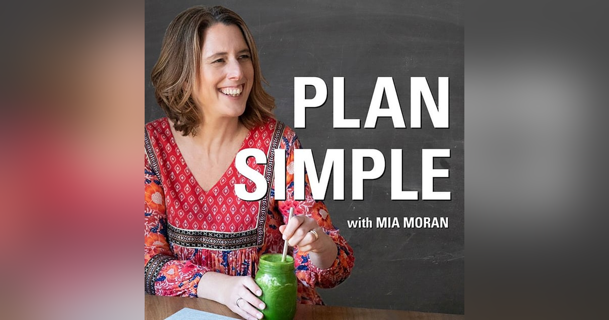 Plan Simple with Mia Moran Plan Simple with Mia Moran