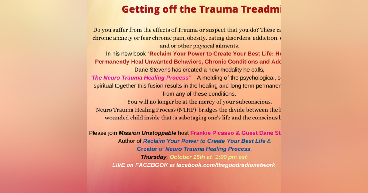 Healing Trauma, Chronic Pain, and other Unwanted Conditions Healing Trauma, Chronic Pain, and other Unwanted Conditions
