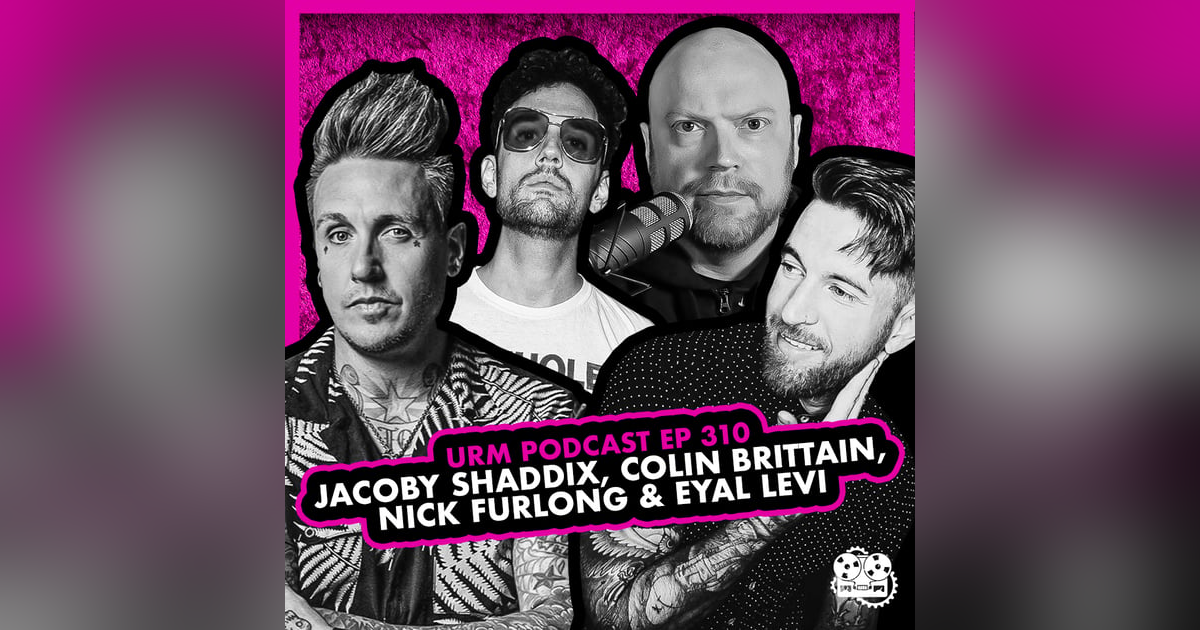 EP 310 | Jacoby Shaddix, Colin Brittain, and Nick Furlong EP 310 | Jacoby Shaddix, Colin Brittain, and Nick Furlong