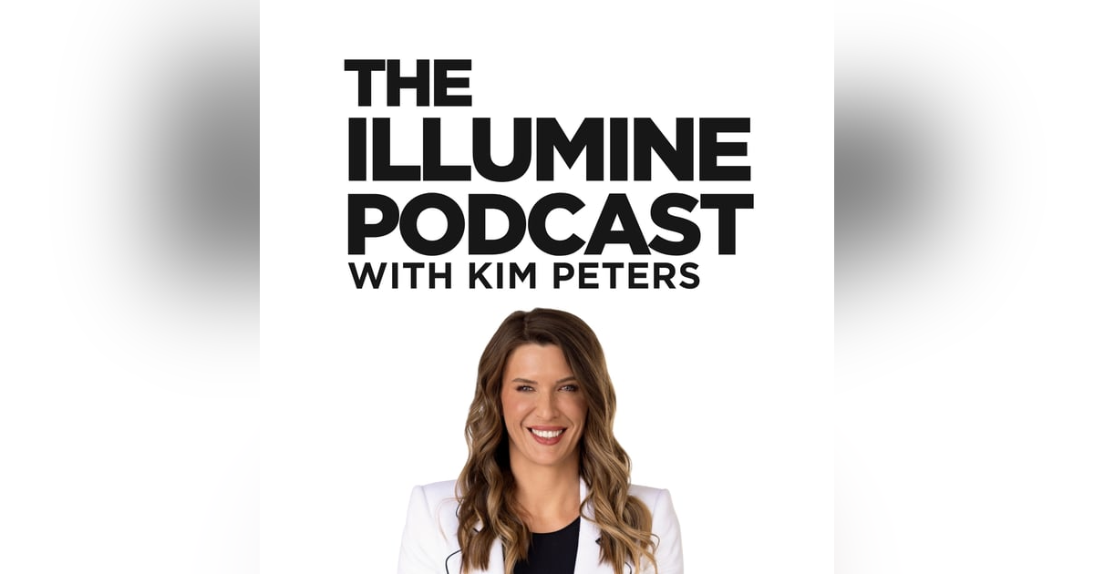 Balance, Leadership & Health: The Illumine Podcast Trailer Balance, Leadership & Health: The Illumine Podcast Trailer