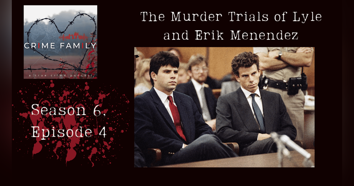 THE MURDER TRIALS OF LYLE AND ERIK MENENDEZ THE MURDER TRIALS OF LYLE AND ERIK MENENDEZ