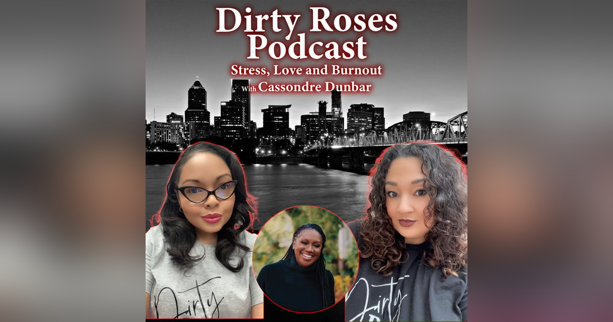 Stress, Love & Burnout w/Cassondre Dunbar Stress, Love & Burnout w/Cassondre Dunbar