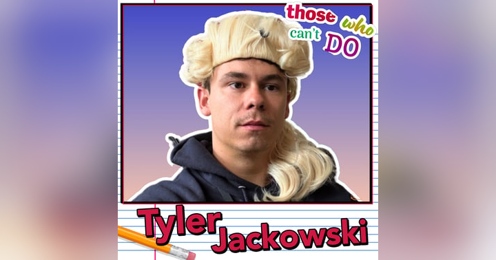 image for ADHD, Anxiety, and the Educator: Teacher Realness with Tyler Jackowski