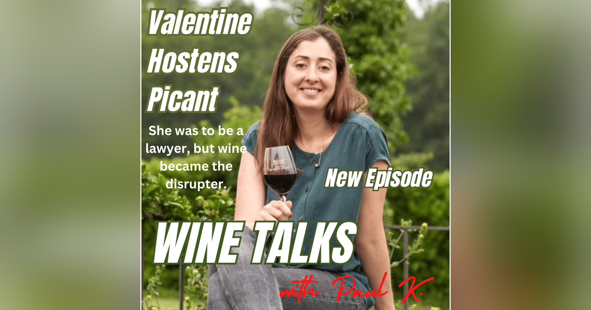 Her humility and disposition is critical in the wine business. Meet Valentine Hostens Picant Her humility and disposition is critical in the wine business. Meet Valentine Hostens Picant