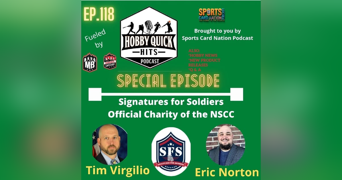 Hobby Quick Hits Ep.118 Tim Virgilio/Eric Norton of Signatures for Soldiers Hobby Quick Hits Ep.118 Tim Virgilio/Eric Norton of Signatures for Soldiers