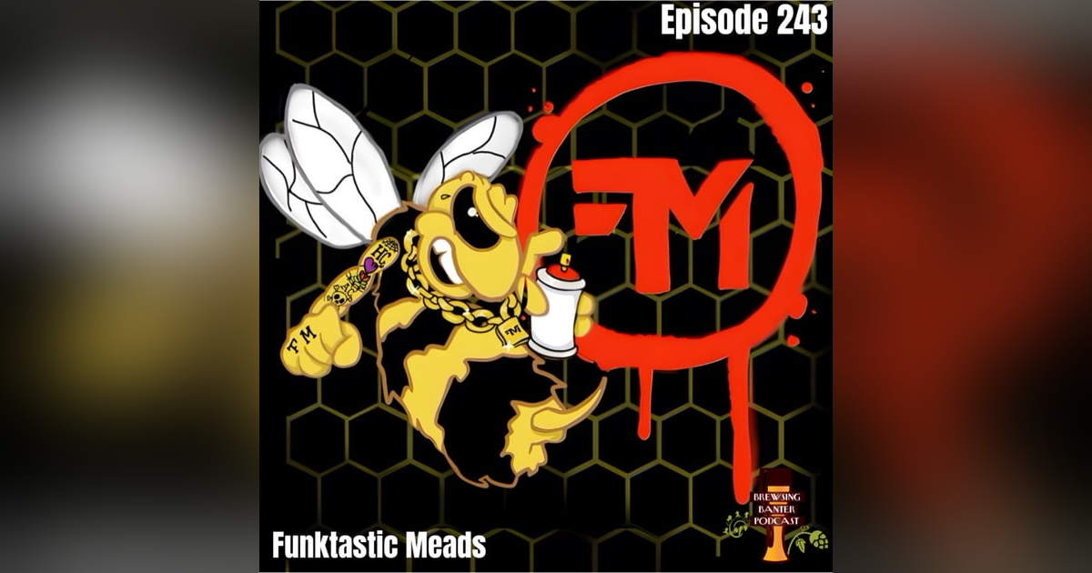 BBP 243 - Funktastic Meads BBP 243 - Funktastic Meads