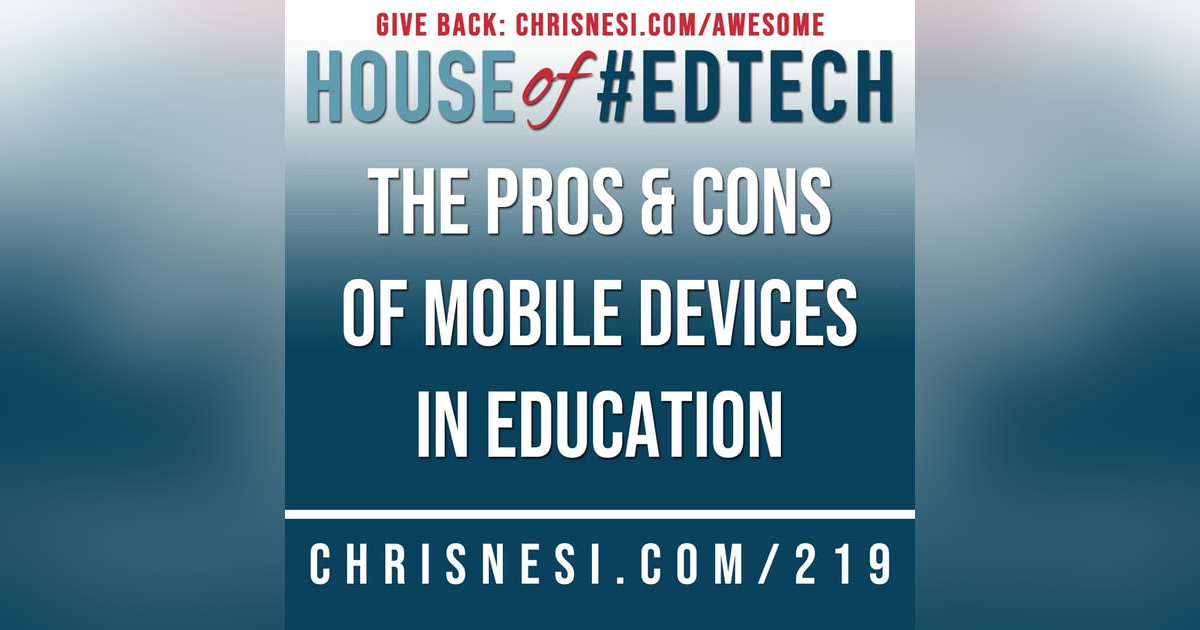 The Pros and Cons of Mobile Devices in the Classroom - HoET219 The Pros and Cons of Mobile Devices in the Classroom - HoET219
