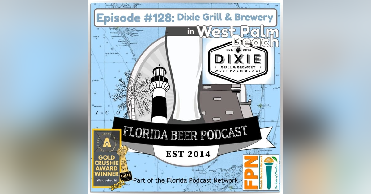 Florida Beer Podcast - Episode 127: Dixie Grill and Brewery with Rachel and Jason Matta Florida Beer Podcast - Episode 127: Dixie Grill and Brewery with Rachel and Jason Matta