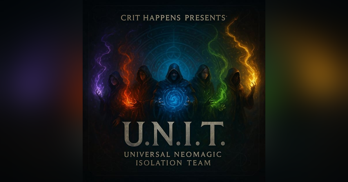 Crit Happens: U.N.I.T. Deployed Crit Happens: U.N.I.T. Deployed